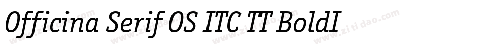 Officina Serif OS ITC TT BoldIt字体转换
